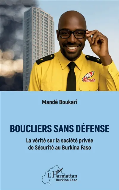Boucliers sans défense : la vérité sur la société privée de sécurité au Burkina Faso