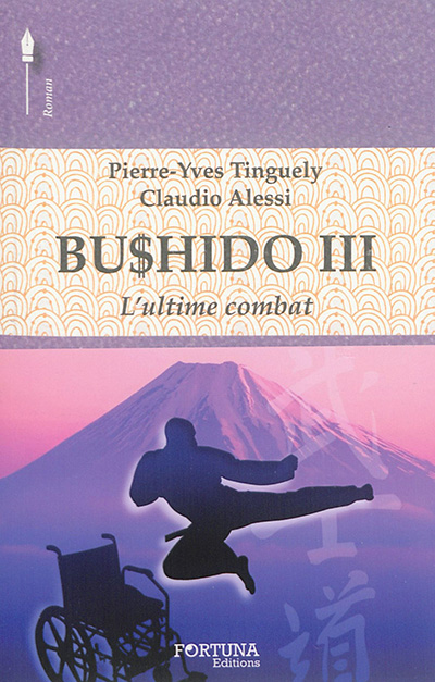 Bushido. Vol. 3. L'ultime combat