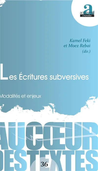 Les écritures subversives : modalités et enjeux