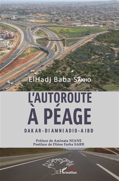 L'autoroute à péage : Dakar-Diamniadio-Aibd