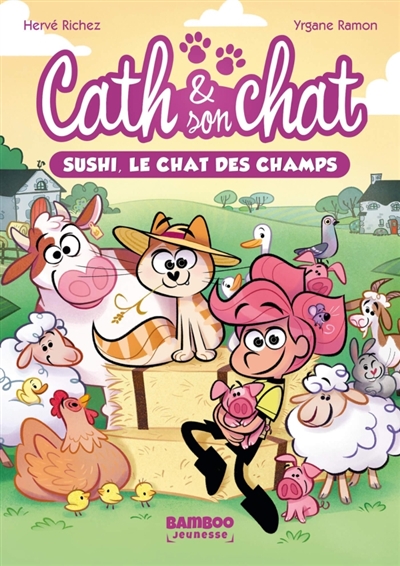 Cath & son chat, tome 3 : Sushi, le chat des champs