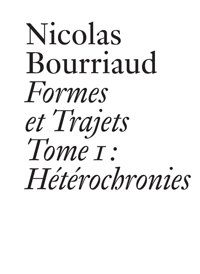 Formes et trajets. Vol. 1. Hétérochronies
