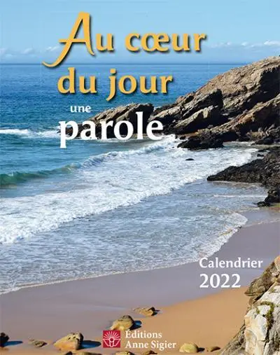 Au coeur du jour une parole : Calendrier 2022