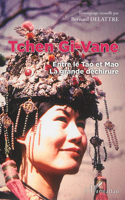 Tchen Gi-Vane : entre le tao et Mao : la grande déchirure