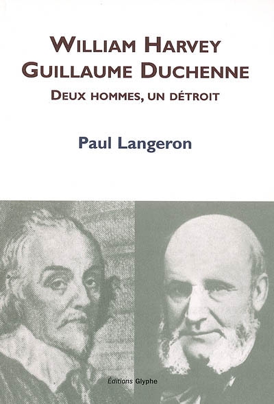 William Harvey, Guillaume Duchenne : deux hommes, un détroit