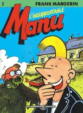 Manu. Vol. 1. L'insupportable Manu