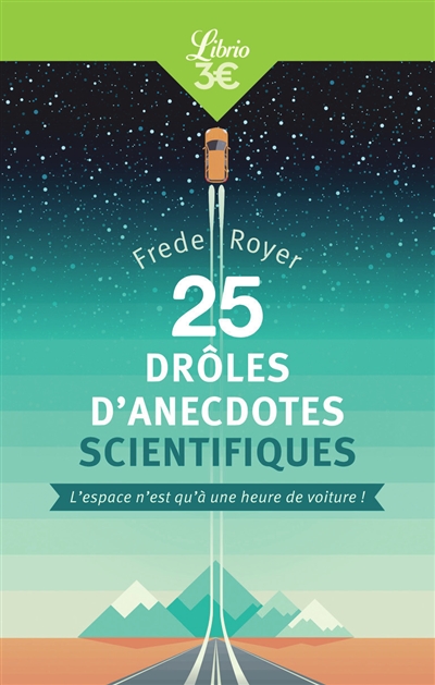 25 drôles d'anecdotes scientifiques : l'espace n'est qu'à une heure de voiture !