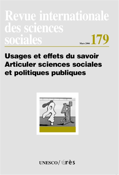 Revue internationale des sciences sociales, n° 179. Usages et effets du savoir : articuler sciences sociales et politiques publiques