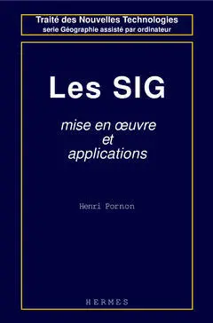 Les SIG : mise en oeuvre et applications