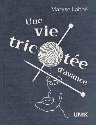 Une vie tricotée d’avance