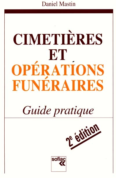 Cimetières et opérations funéraires : guide pratique
