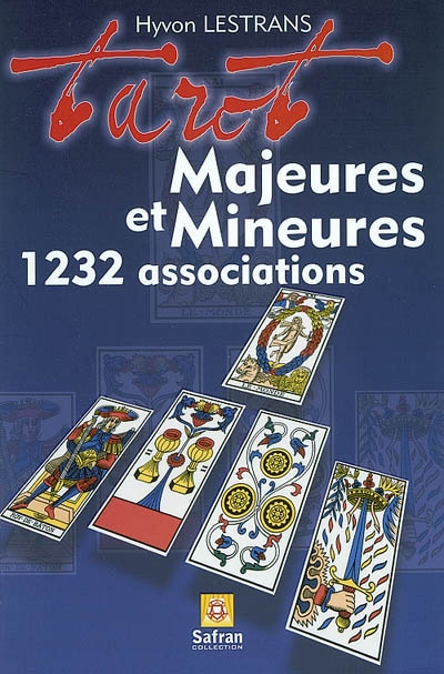 Tarot : majeures et mineures, 1.232 associations