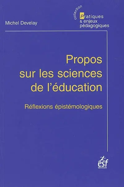Propos sur les sciences de l'éducation : réflexions épistémologiques