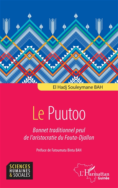 Le puutoo : bonnet traditionnel peul de l'aristocratie du Fouta-Djallon