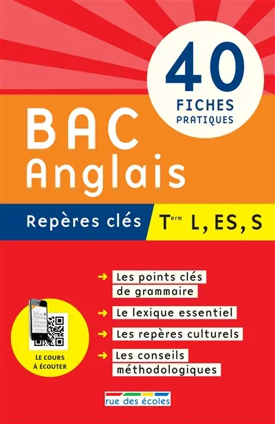 Bac anglais, repères clés : terminale L, ES, S : 40 fiches pratiques