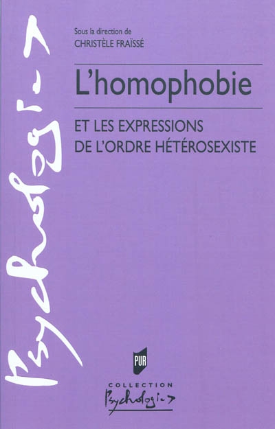 l'homophobie : et les expressions de l'ordre hétérosexiste