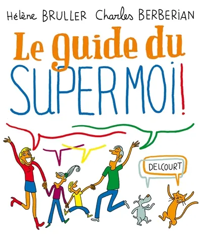 Le guide du super moi !