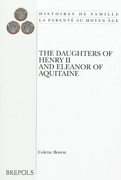 The daughters of Henry II and Eleanor of Aquitaine