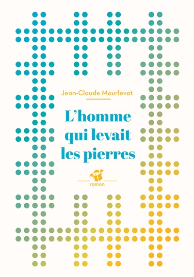 L'homme qui levait les pierres