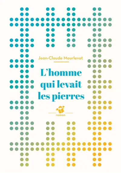 L'homme qui levait les pierres