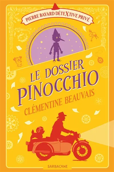 Pierre Bayard, détextive privé. Vol. 4. Le dossier Pinocchio