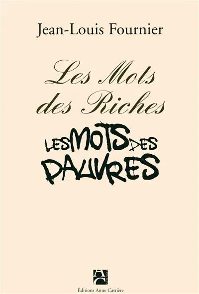 Les mots des riches, les mots des pauvres