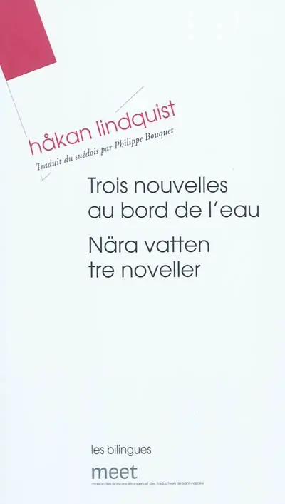 Trois nouvelles au bord de l'eau. Nära vatten tre noveller