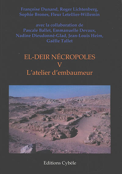 El-Deir nécropoles. Vol. 5. L'atelier d'embaumeur