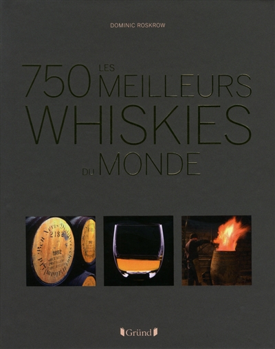 Les 750 meilleurs whiskies du monde
