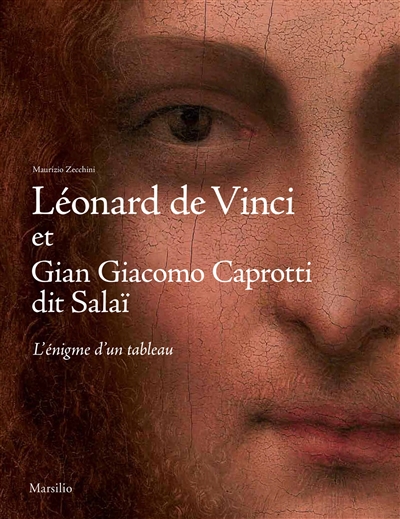 Léonard de Vinci et Gian Giacomo Caprotti dit Salaï : l'énigme d'un tableau