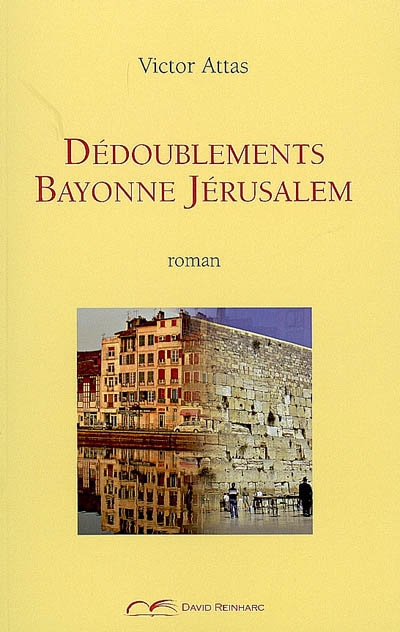 Dédoublements Bayonne Jérusalem