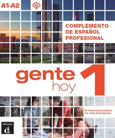 Gente hoy 1, A1-A2 : complemento de espanol profesional