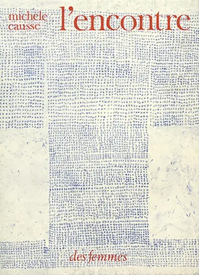 L'encontre : fable autobiographique