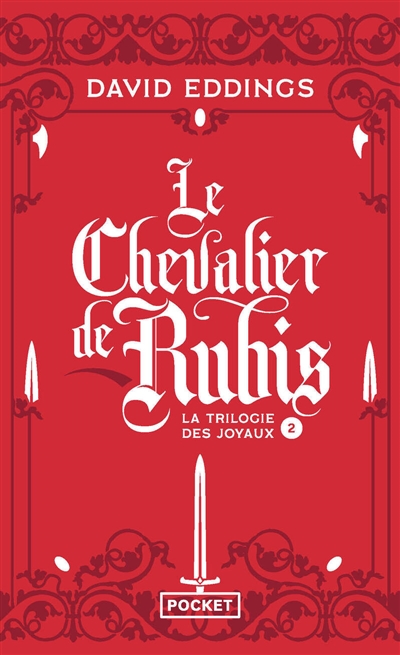 La trilogie des joyaux. Vol. 2. Le chevalier de rubis