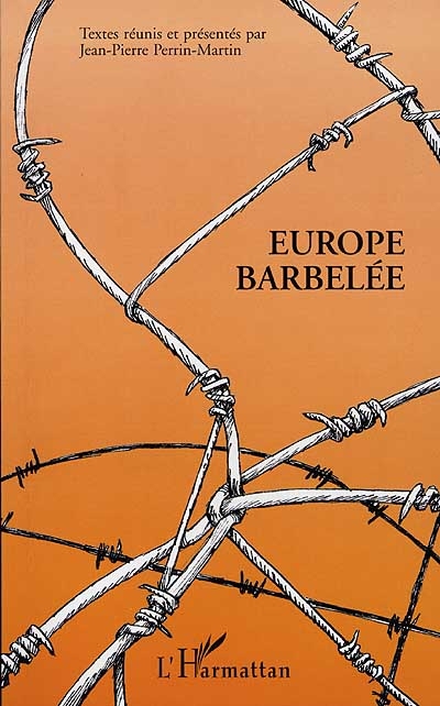 Europe barbelée : actes du colloque, Lille, 15 et 16 mars 1997