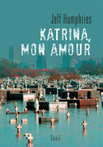 Katrina, mon amour : récit