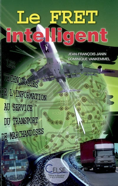 Le fret intelligent : les technologies de l'information au service du transport de marchandises