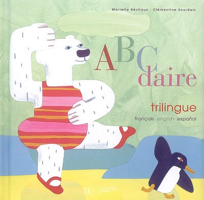 ABCdaire trilingue : français, english, español