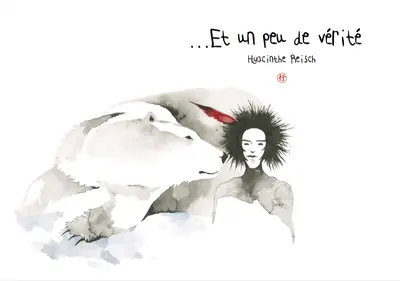 Et un peu de vérité