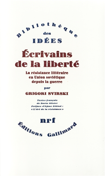 Ecrivains de la liberté : la résistance littéraire en Union soviétique depuis la guerre