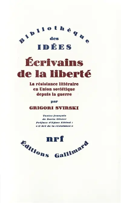 Ecrivains de la liberté : la résistance littéraire en Union soviétique depuis la guerre
