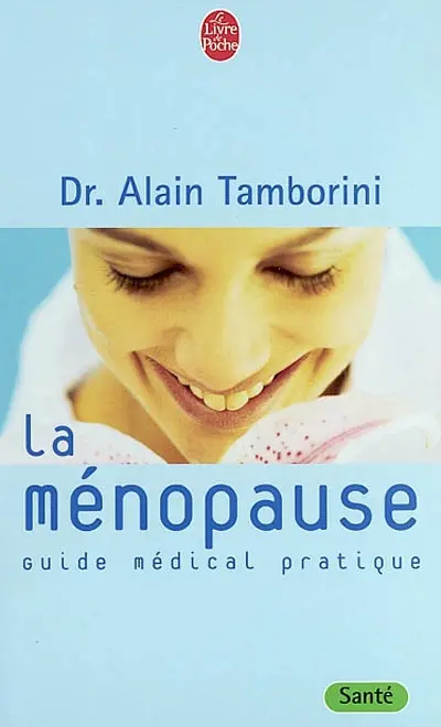La ménopause : guide médical pratique