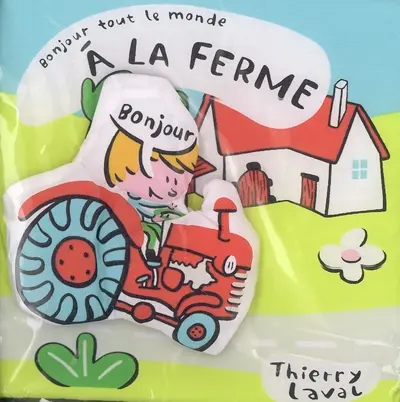 Bonjour tout le monde : à la ferme