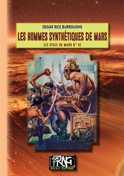 Le cycle de Mars. Vol. 9. Les hommes synthétiques de Mars