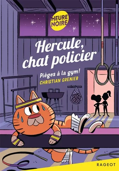 Hercule, chat policier. Pièges à la gym !