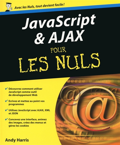 JavaScript et Ajax pour les nuls