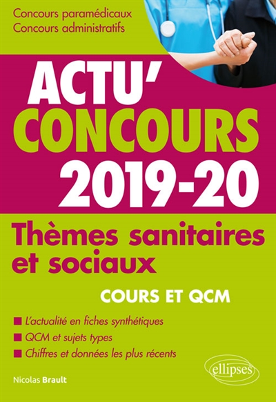 Thèmes sanitaires et sociaux 2019-2020 : concours paramédicaux, concours administratifs : cours et QCM