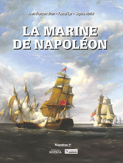 La marine de Napoléon - Jean-François Brun