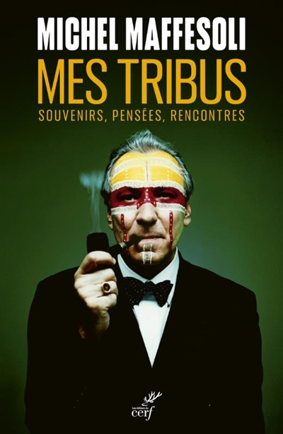 Mes tribus : souvenirs,...