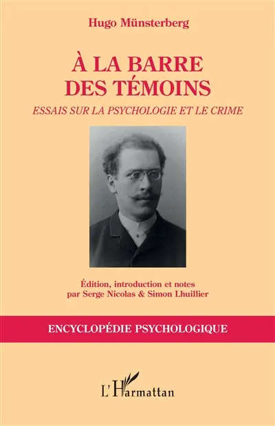 A la barre des témoins : essais sur la psychologie et le crime